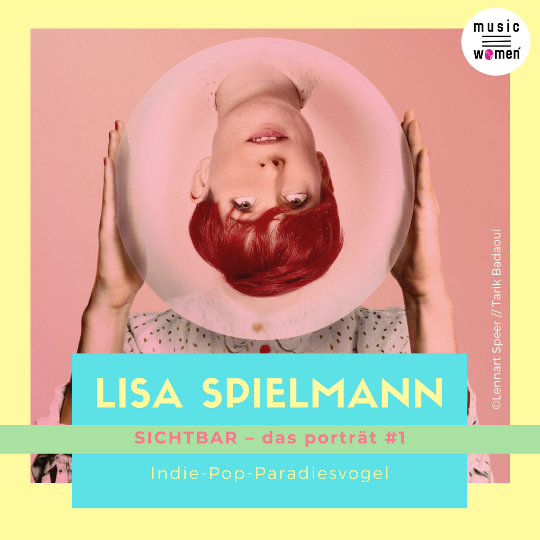 SICHTBAR – das porträt #1: Lisa Spielmann